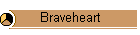 Braveheart