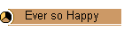 Ever so Happy
